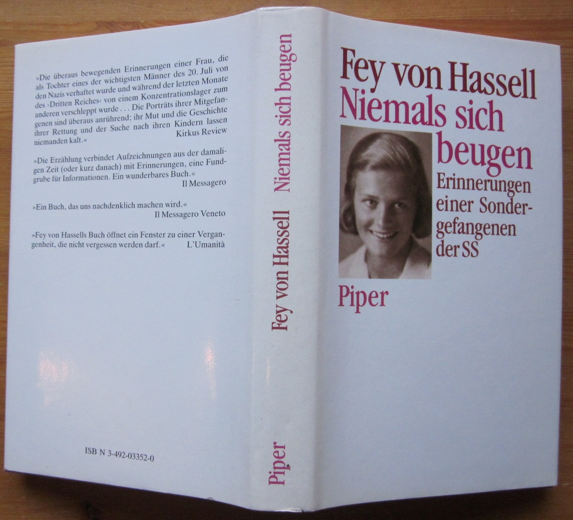 Niemals sich beugen. Erinnerungen einer Sondergefangenen der SS. - Hassell, Fey von