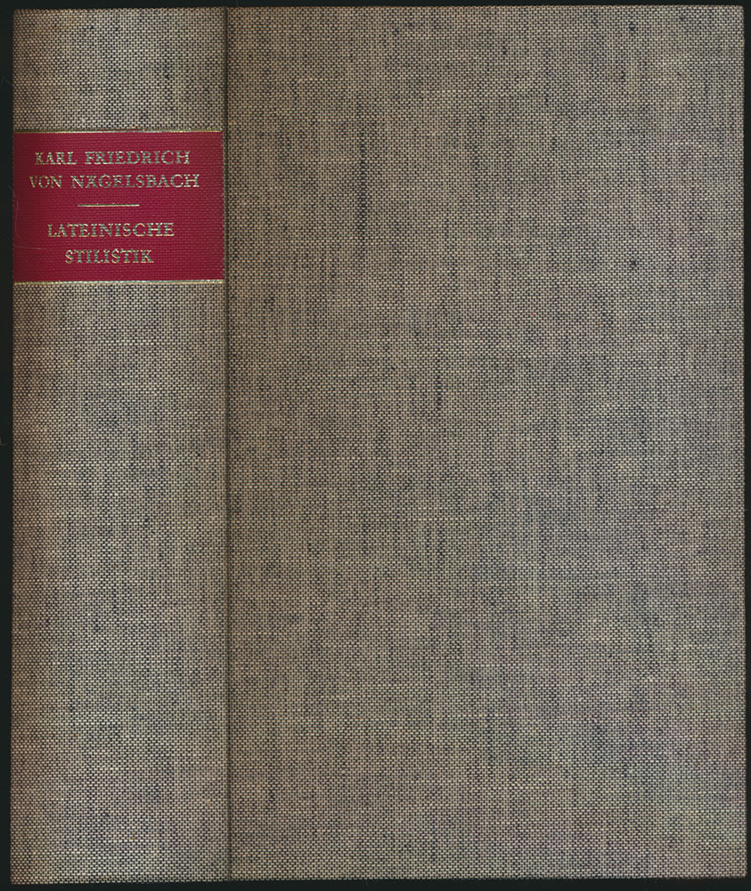 Lateinische Stilistik. - Nägelsbach, Karl Friedrich von