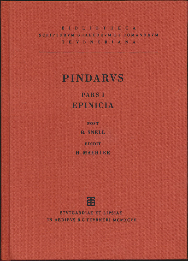 Pinardi carmina cum fragmentis. Pars I: Epinicia. Post Brunonem Snell. Edidit Heruicus Maehler. - Pindarus (Pindar)
