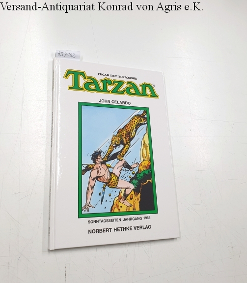 Edgar Rice Burroughs Tarzan Sonntagsseiten Jahrgang 1955 Sammlerausgabe - Celardo, John