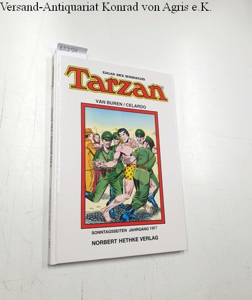 Edgar Rice Burroughs Tarzan Sonntagsseiten Jahrgang 1957 Sammlerausgabe - Celardo, John