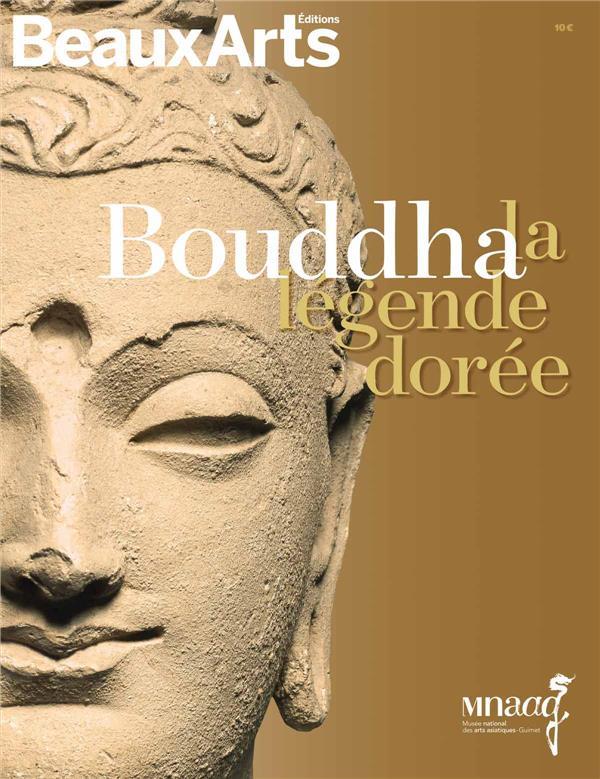 Bouddha, la légende dorée ; au musée Guimet - Collectif