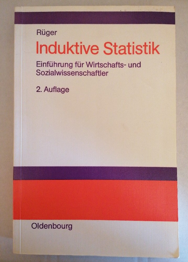 Induktive Statistik: Einführung für Wirtschafts- und Sozialwissenschaftler - Rüger, Bernhard