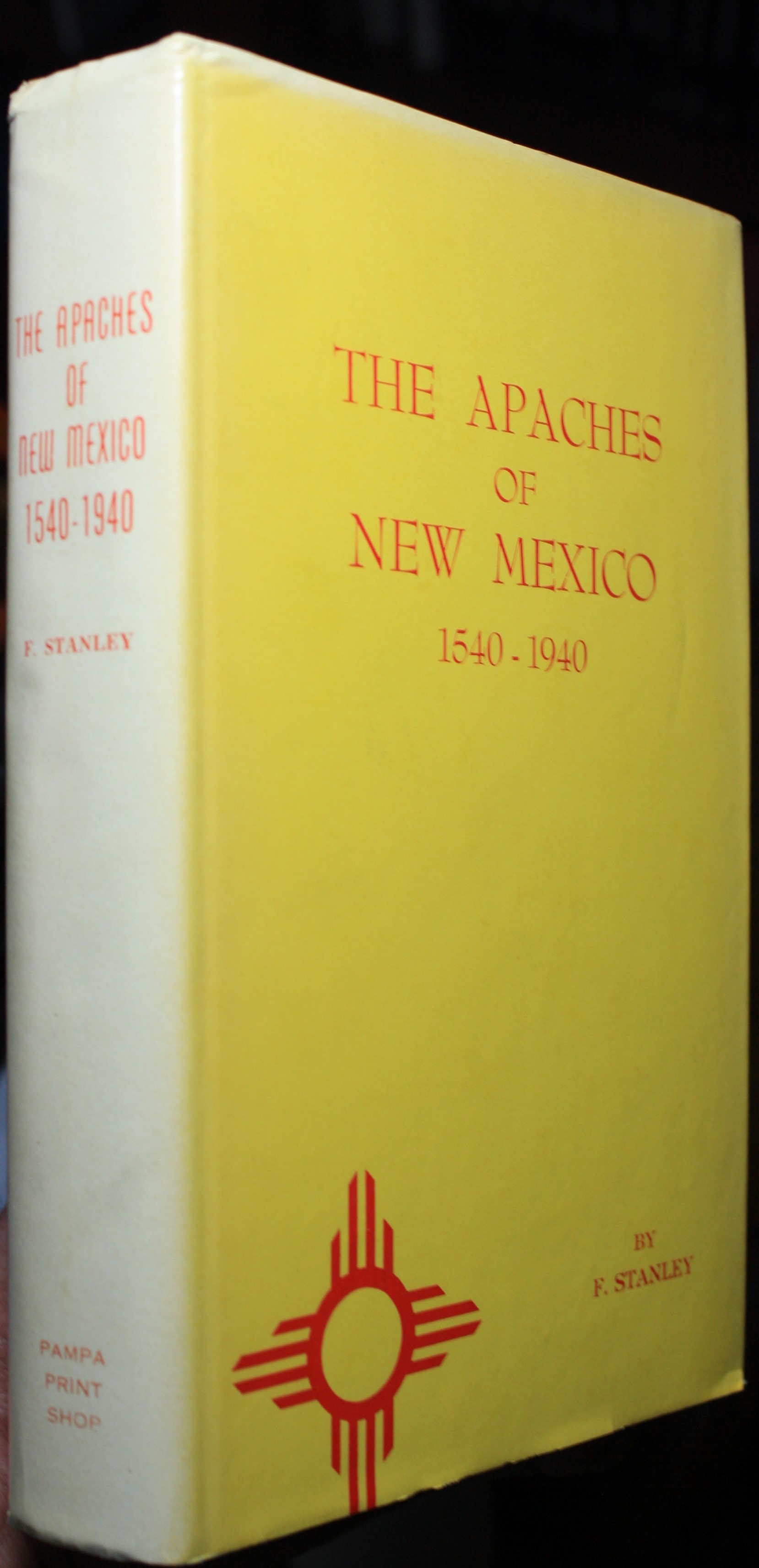 The Apaches of New Mexico 15401940 by Stanley, F. Very Good+