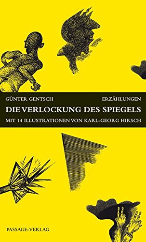 Die Verlockung des Spiegels : Erzählungen. Günter Gentsch. Mit 14 Ill. von Karl-Georg Hirsch - Gentsch, Günter und Karl-Georg Hirsch