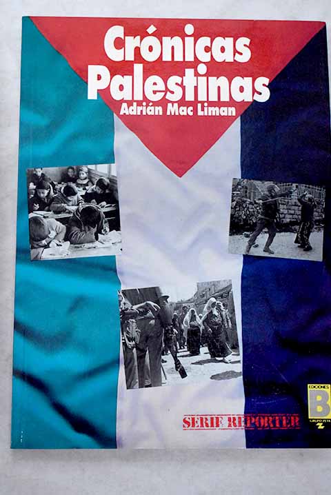 Crónicas Palestinas - Mac Liman, Adrián