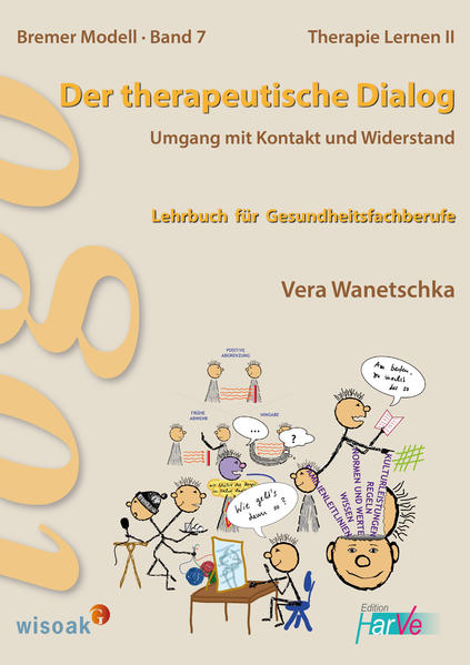 Der therapeutische Dialog: Umgang mit Kontakt und Widerstand Lehrbuch für Gesundheitsfachberufe - Wanetschka, Vera