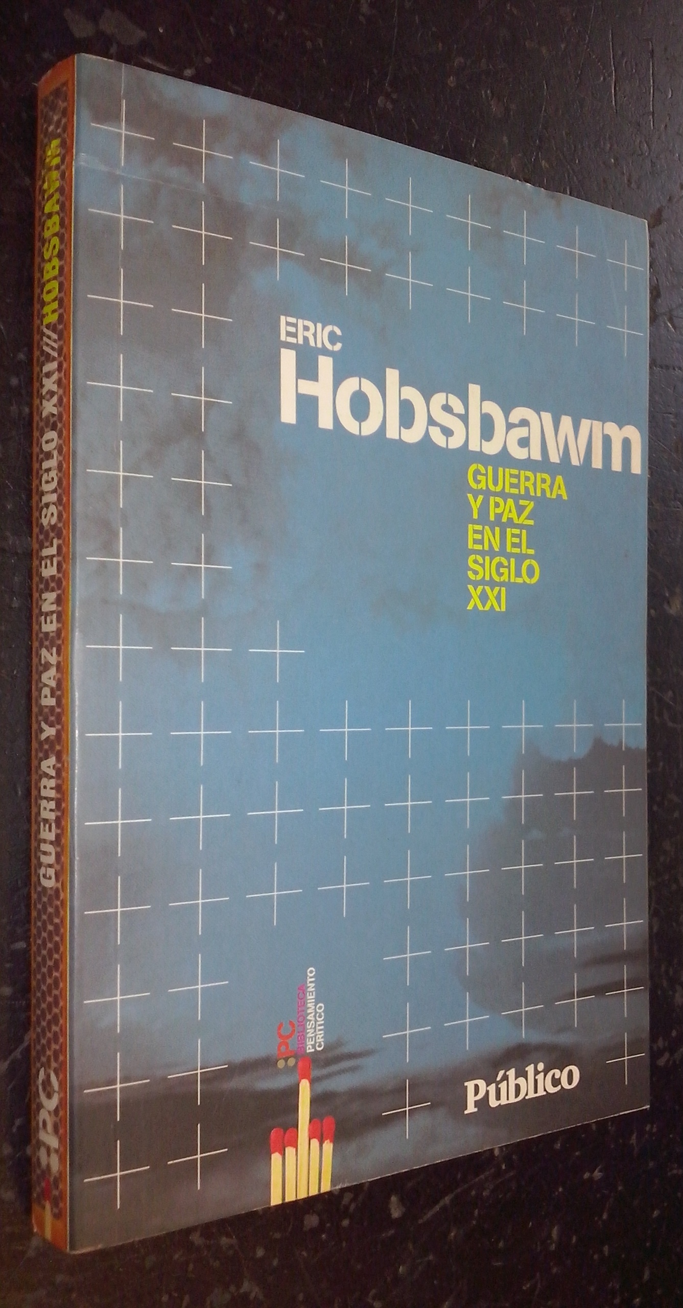 Guerra y paz en el siglo XXI - HOBSBAWM, Eric