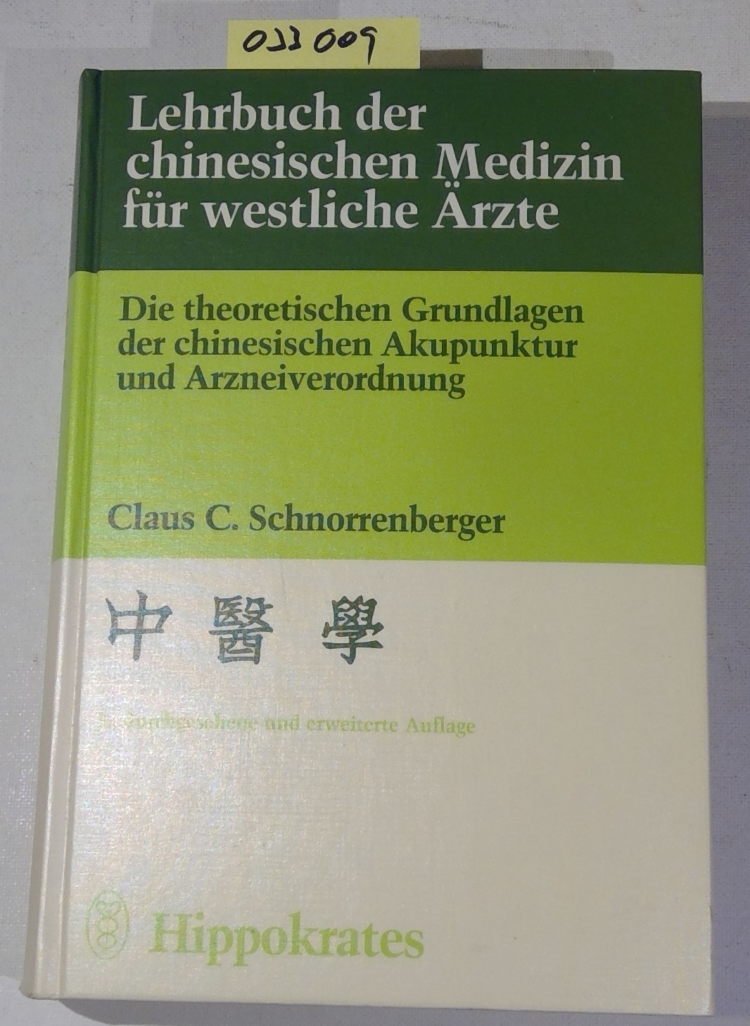 Lehrbuch der chinesischen Medizin für westliche Ärzte: Die theoretischen Grundlagen der chinesischen Akupunktur und Arzneiverordnung - Schnorrenberger, Claus C.