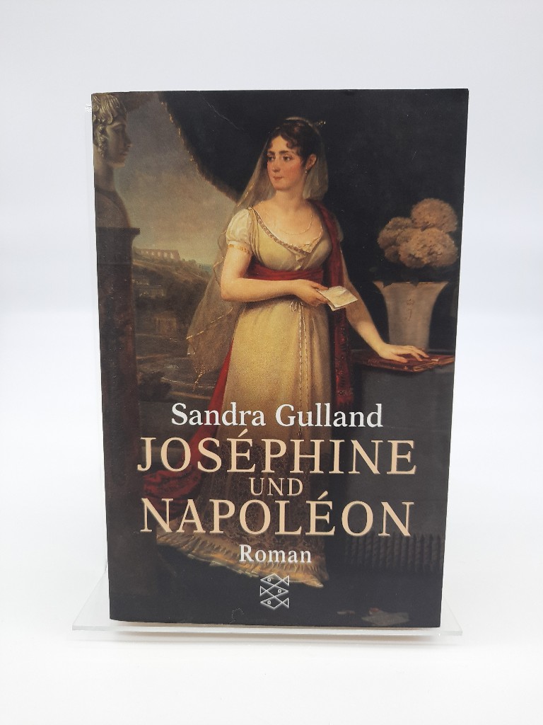 Joséphine und Napoléon: Roman (Josephine, Band 2) - Gulland, Sandra