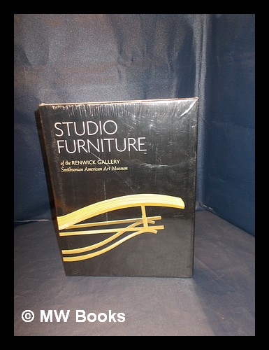 Studio furniture of the Renwick Gallery, Smithsonian American Art Museum / Oscar P. Fitzgerald ; foreword by Paul Greenhalgh - Fitzgerald, Oscar P