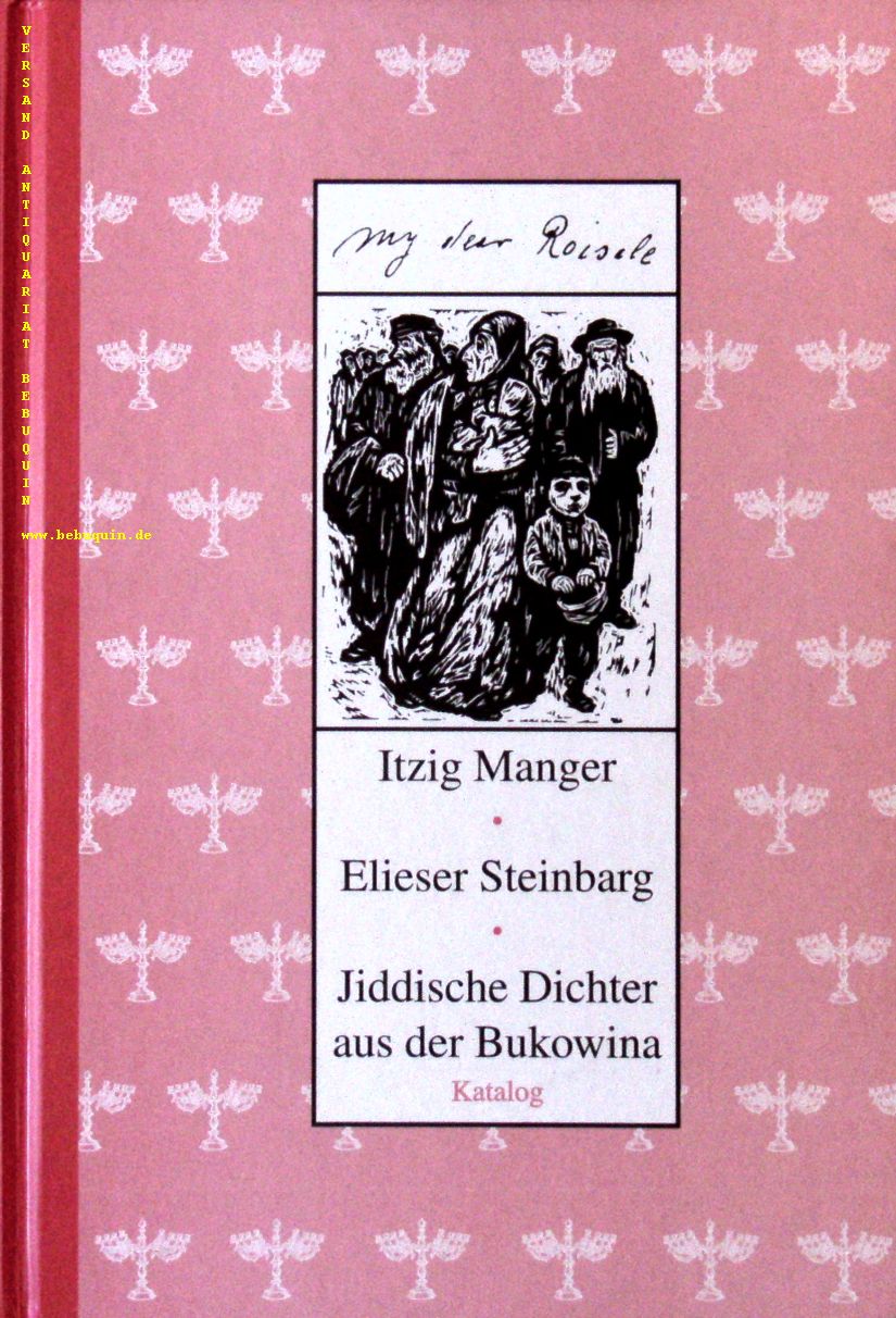 Itzig Manger, Elieser Steinbarg. Jiddische Dichter aus der Bukowina. - MY DEAR ROISELE.-