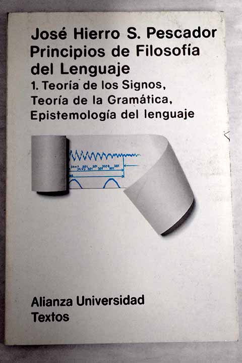 Principios de filosofía del lenguaje, 1 - Hierro S. Pescador, José