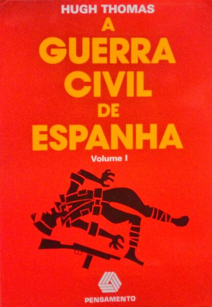 A GUERRA CIVIL DE ESPANHA. - THOMAS. (Hugh)