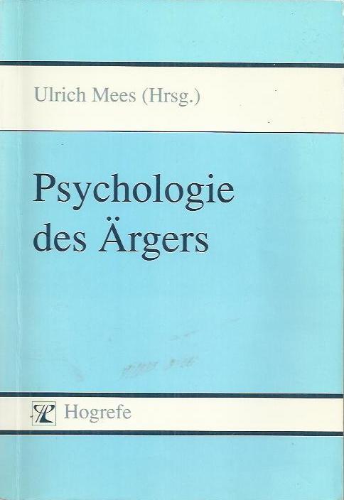 Psychologie des Ärgers - Mees, Ulrich