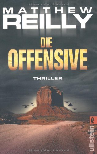 Die Offensive : Roman. Aus dem Engl. von Norbert Stöbe / Ullstein ; 25881 - Reilly, Matthew