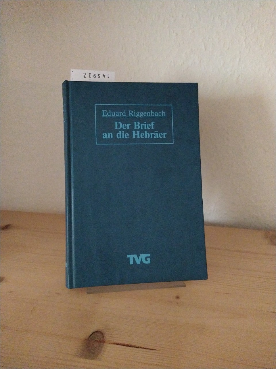 Der Brief an die Hebräer. [Ausgelegt von Eduard Riggenbach]. - Riggenbach, Eduard