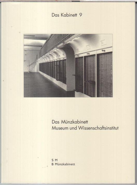 Das Münzkabinett - Museum und Wissenschaftsinstitut ( = Das Kabinett 9 ). - Kluge, Bernd