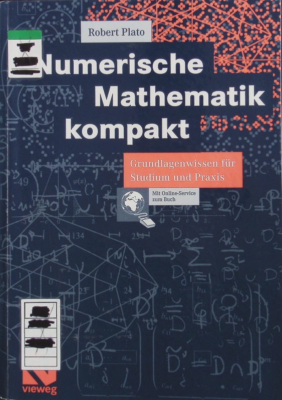 Numerische Mathematik kompakt. Grundlagenwissen für Studium und Praxis ; [mit Online-Service zum Buch. - Plato, Robert