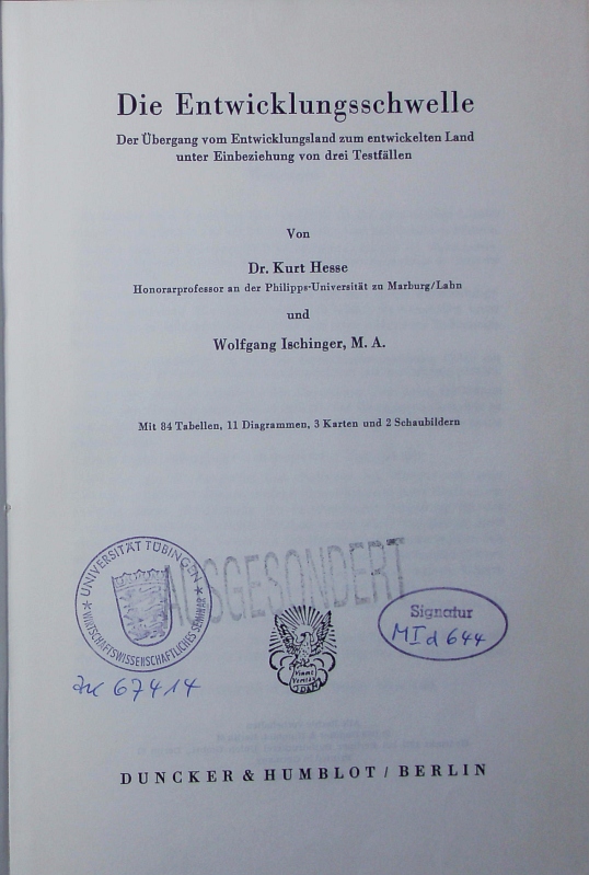 Die Entwicklungsschwelle. der Übergang vom Entwicklungsland zum entwickelten Land unter Einbeziehung von 3 Testfällen, mit 84 Tab. - Hesse, Kurt