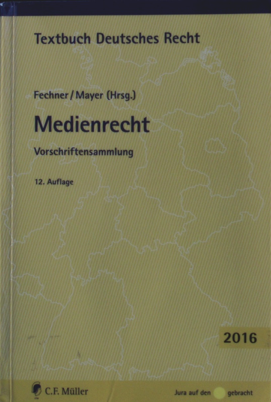 Medienrecht. Vorschriftensammlung. - Fechner, Frank