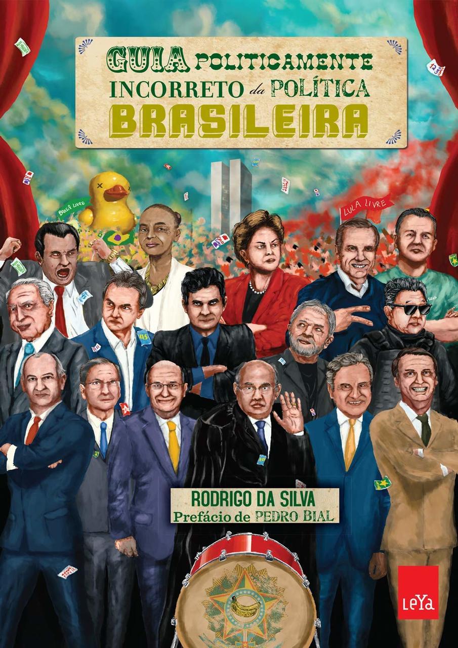 Guia Politicamente Incorreto da PolÃtica Brasileira (Português) - Rodrigo Da Silba