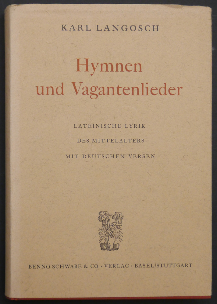 Hymnen und Vagantenlieder. Lateinische Lyrik des Mittelalters mit deutschen Versen. - Langosch, Karl.