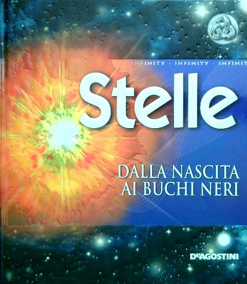 Stelle. Dalla nascita ai buchi neri - Dyer, Alan