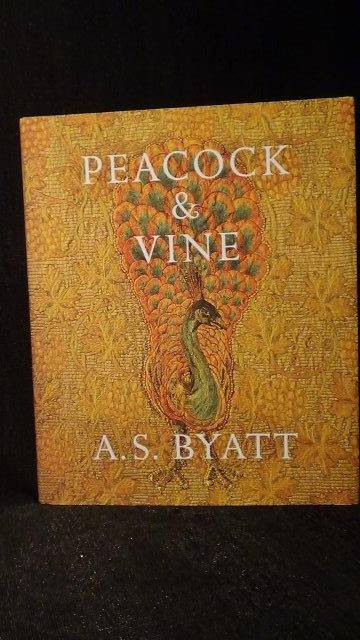 Peacock & Vine: On William Morris and Mariano Fortuny - Byatt, A.S.,