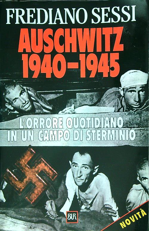 Auschwitz 1940-1945 - Sessi, Frediano