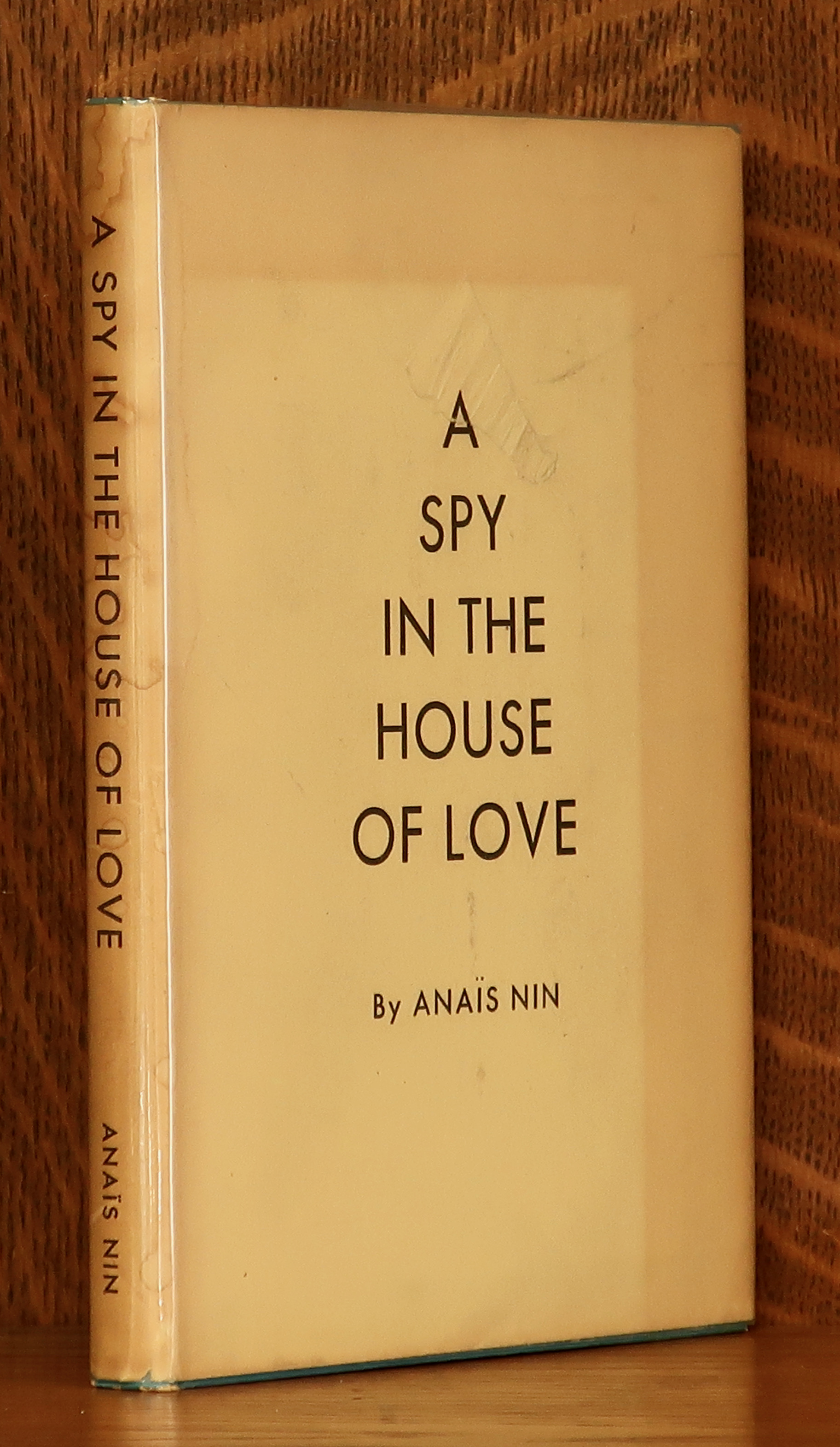 A SPY IN THE HOUSE OF LOVE Anais Nin [Very Good] [Hardcover]