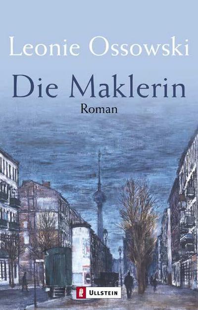 Die Maklerin: Roman - Leonie Ossowski