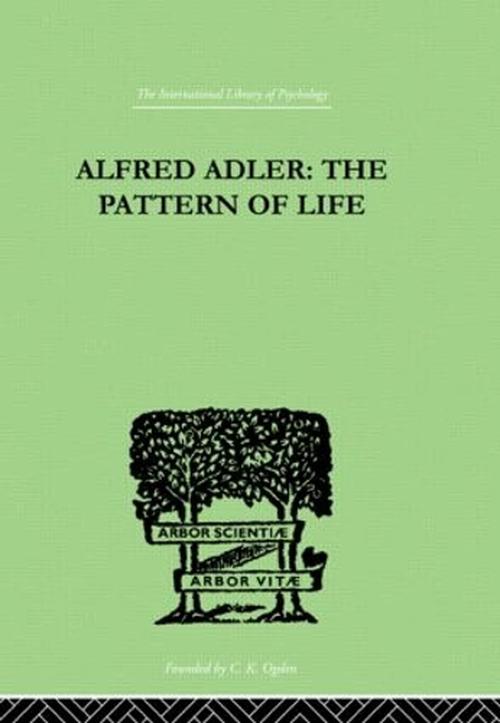 Alfred Adler: The Pattern of Life (Hardcover) - W. Bran Wolfe