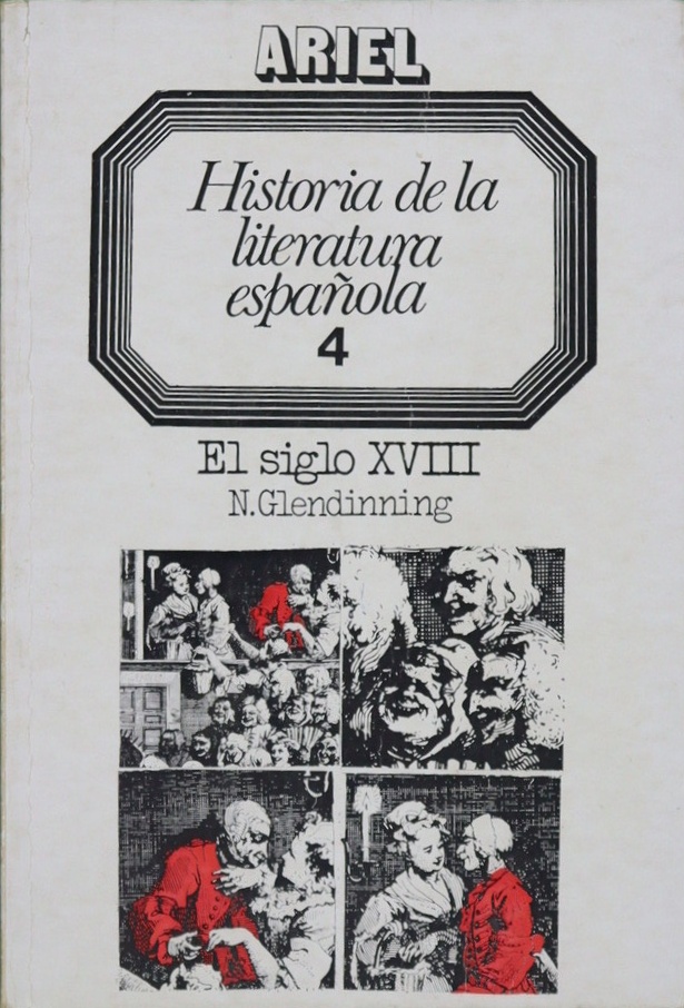 Historia de la literatura española. El siglo XVIII - Glendinning, Nigel