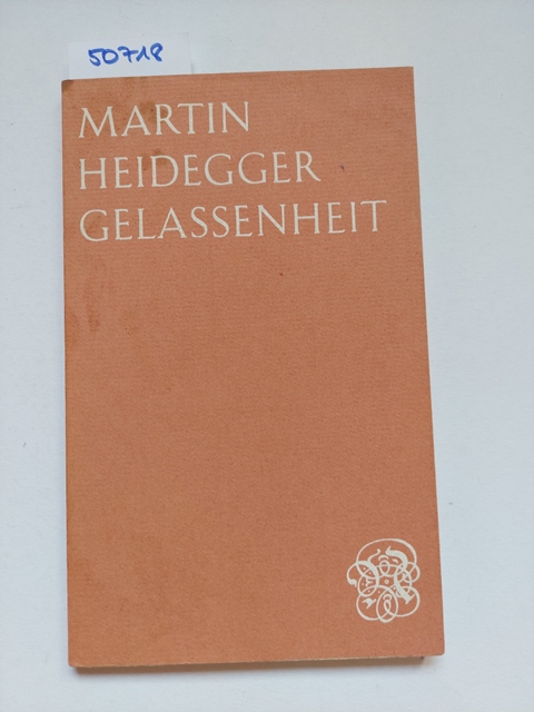 Gelassenheit Martin Heidegger - Heidegger, Martin