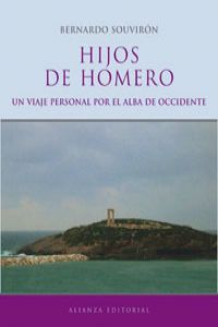 Hijos de Homero Un viaje personal por el alba de Occidente - Souvirón, Bernardo