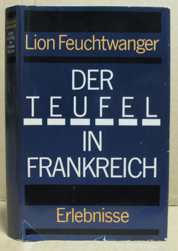 Der Teufel in Frankreich Erlebnisse. - Feuchtwanger, Lion