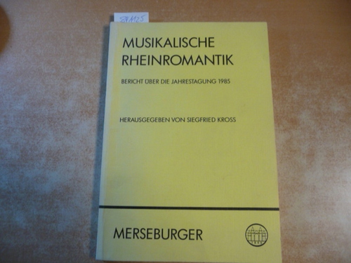 Musikalische Rheinromantik - Kross, Siegfried [Hrsg.]