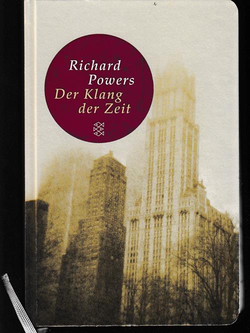 Der Klang der Zeit. Roman. - Powers, Richard