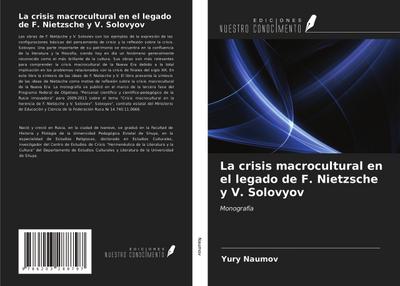 La crisis macrocultural en el legado de F. Nietzsche y V. Solovyov : Monografía - Yury Naumov