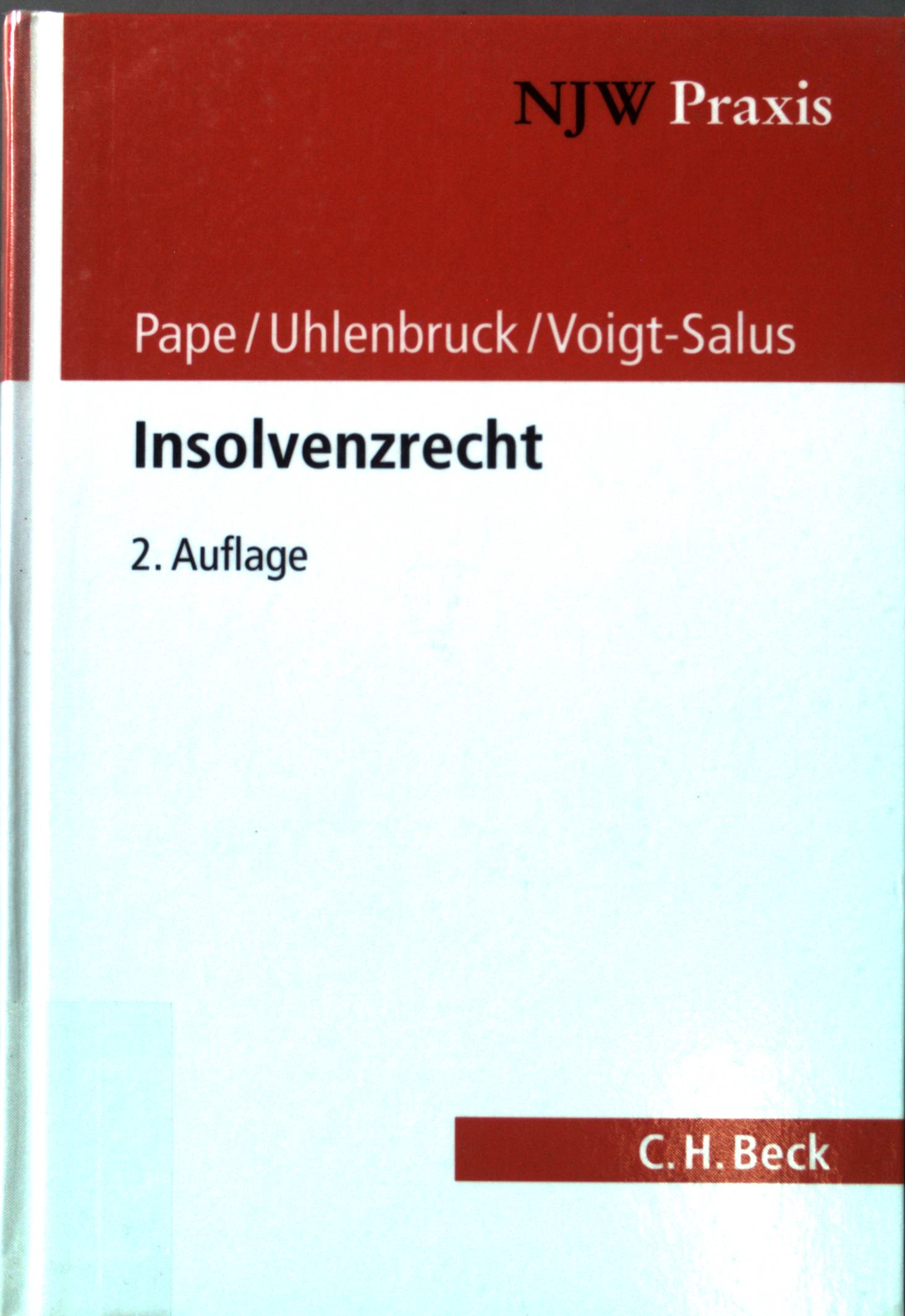 Insolvenzrecht. NJW Praxis ; Bd. 67 - Pape, Gerhard, Wilhelm Uhlenbruck und Joachim Voigt-Salus