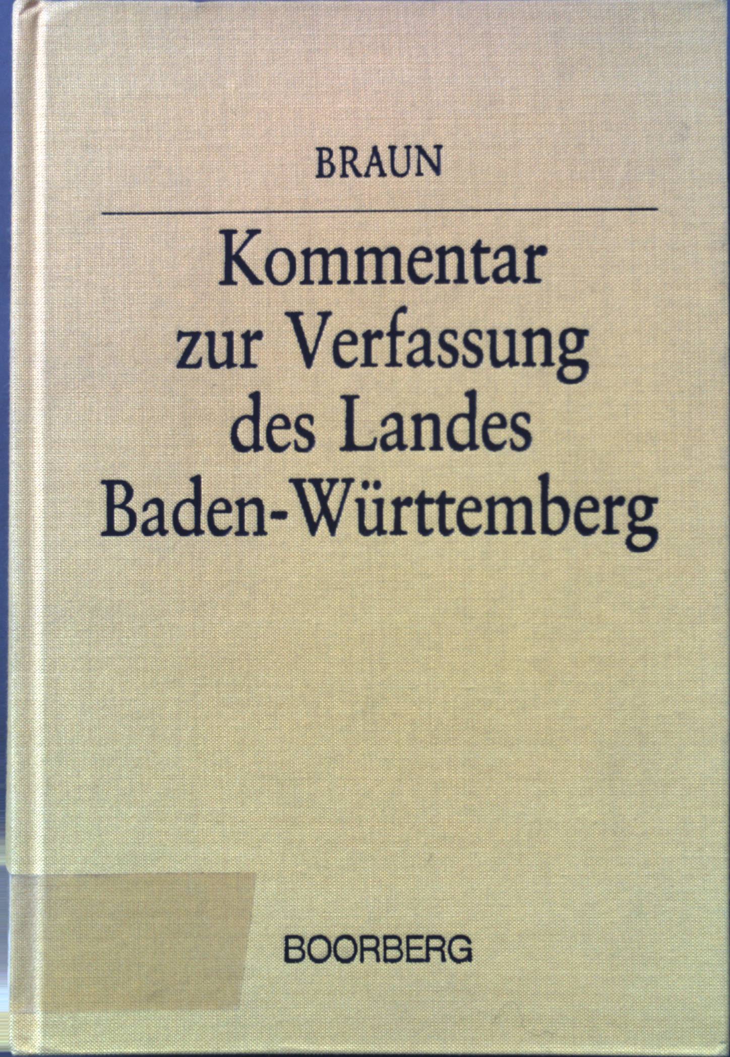 Kommentar zur Verfassung des Landes Baden-Württemberg. - Braun, Klaus