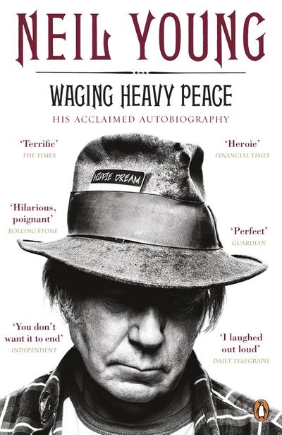 Waging Heavy Peace : A Hippie Dream - Neil Young