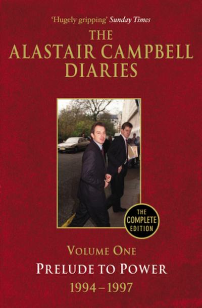 Diaries Volume One : Prelude to Power - Alastair Campbell