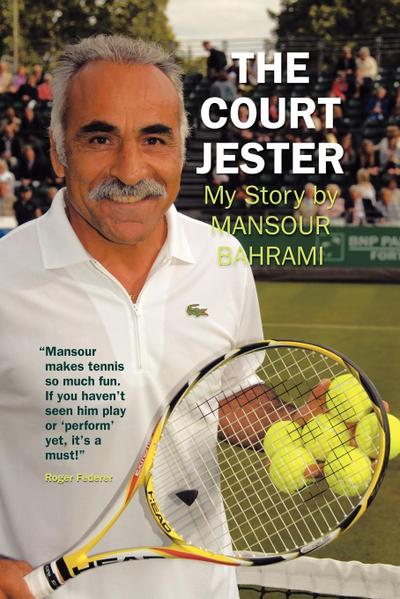 The Court Jester : My Story - Mansour Bahrami