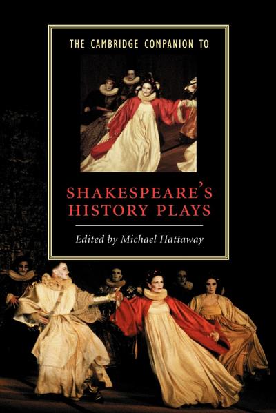 The Cambridge Companion to Shakespeare's History Plays - Michael Hattaway