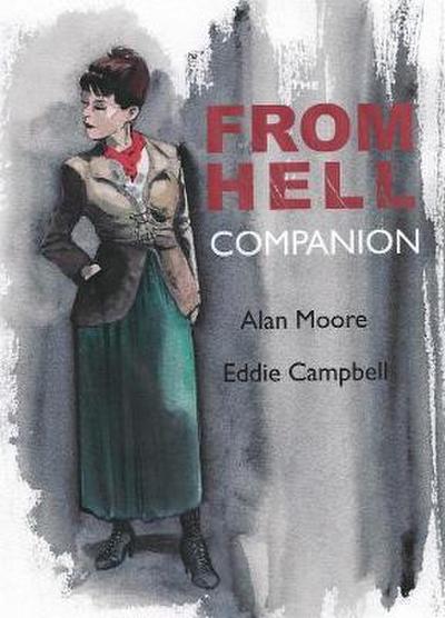 The From Hell Companion - Alan Moore
