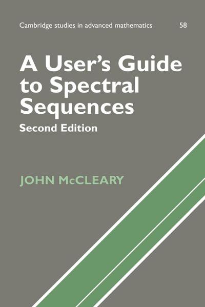 A User's Guide to Spectral Sequences - John Mccleary