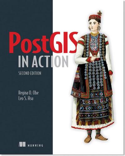 Postgis in Action, Second Edition - Regina O. Obe