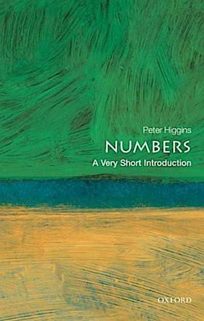 Numbers: A Very Short Introduction - Peter M. (Professor Higgins